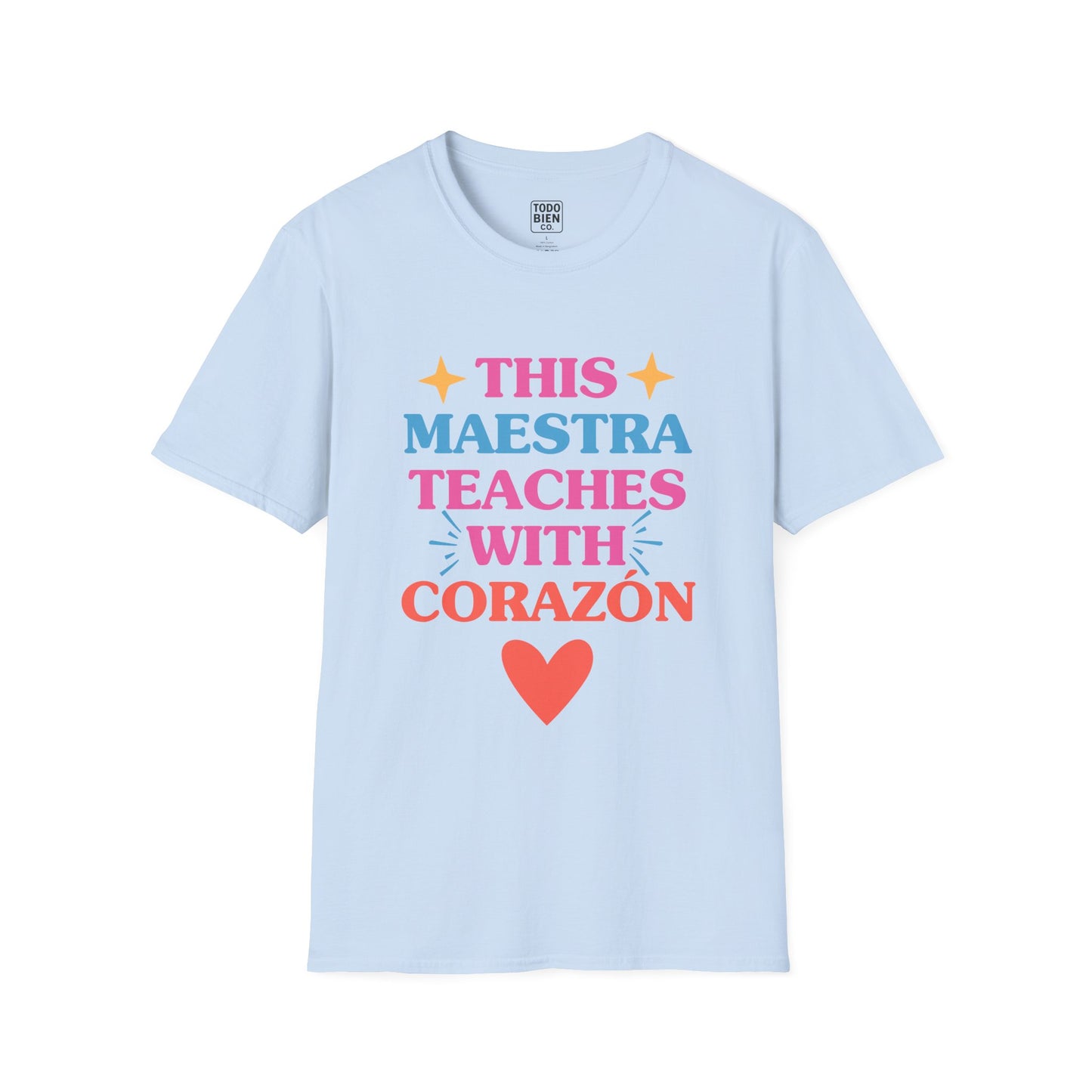 This Maestra Teaches With Corazon Bilingual Colorful Teacher TShirt