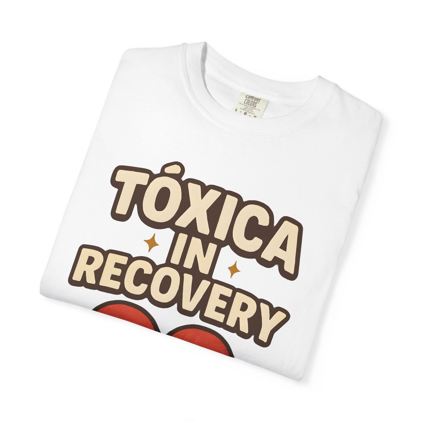 Tóxica in Recovery Tshirt