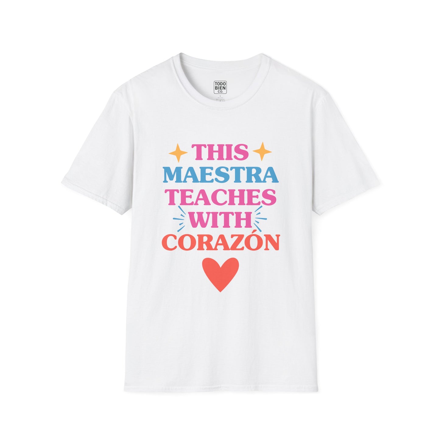 This Maestra Teaches With Corazon Bilingual Colorful Teacher TShirt