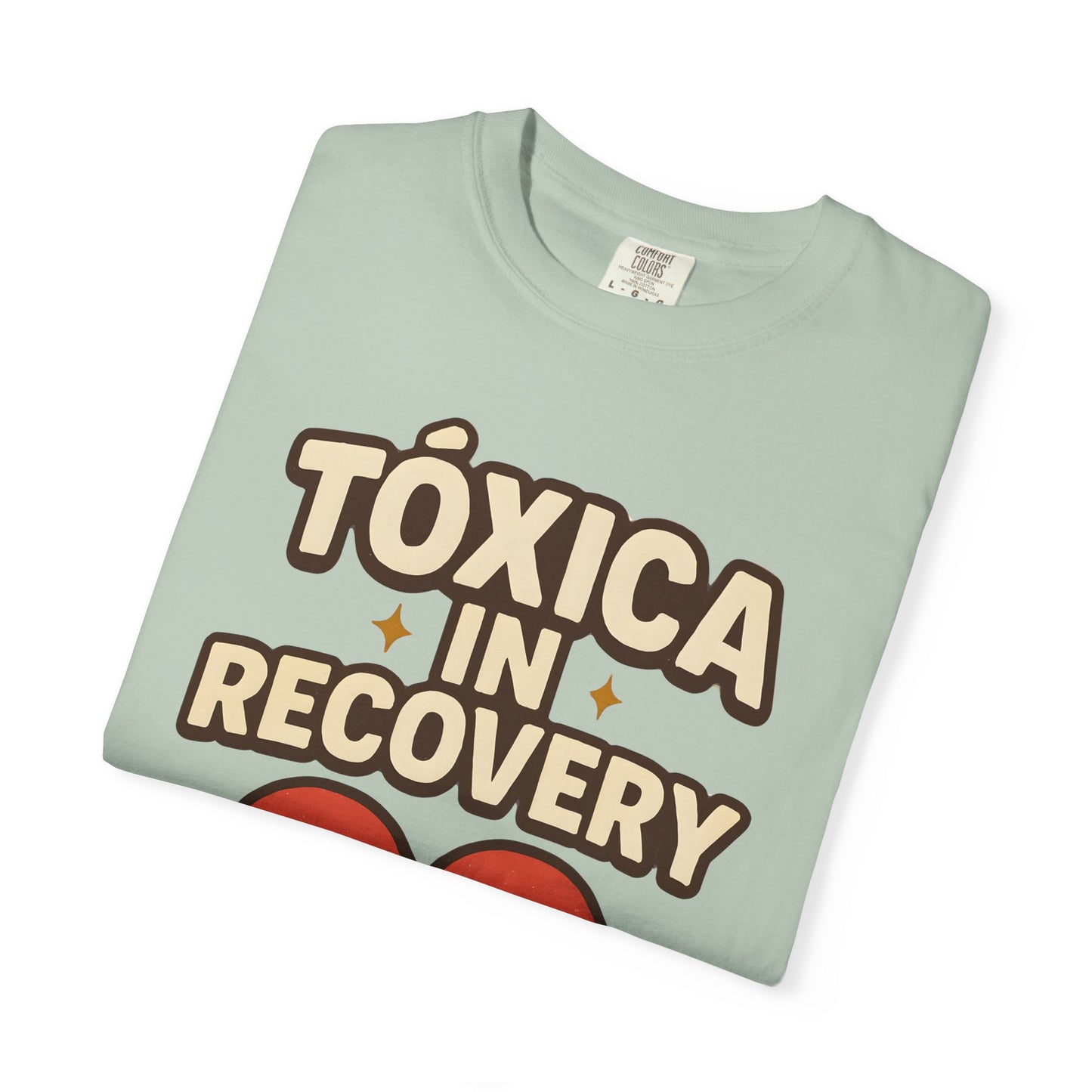 Tóxica in Recovery Tshirt