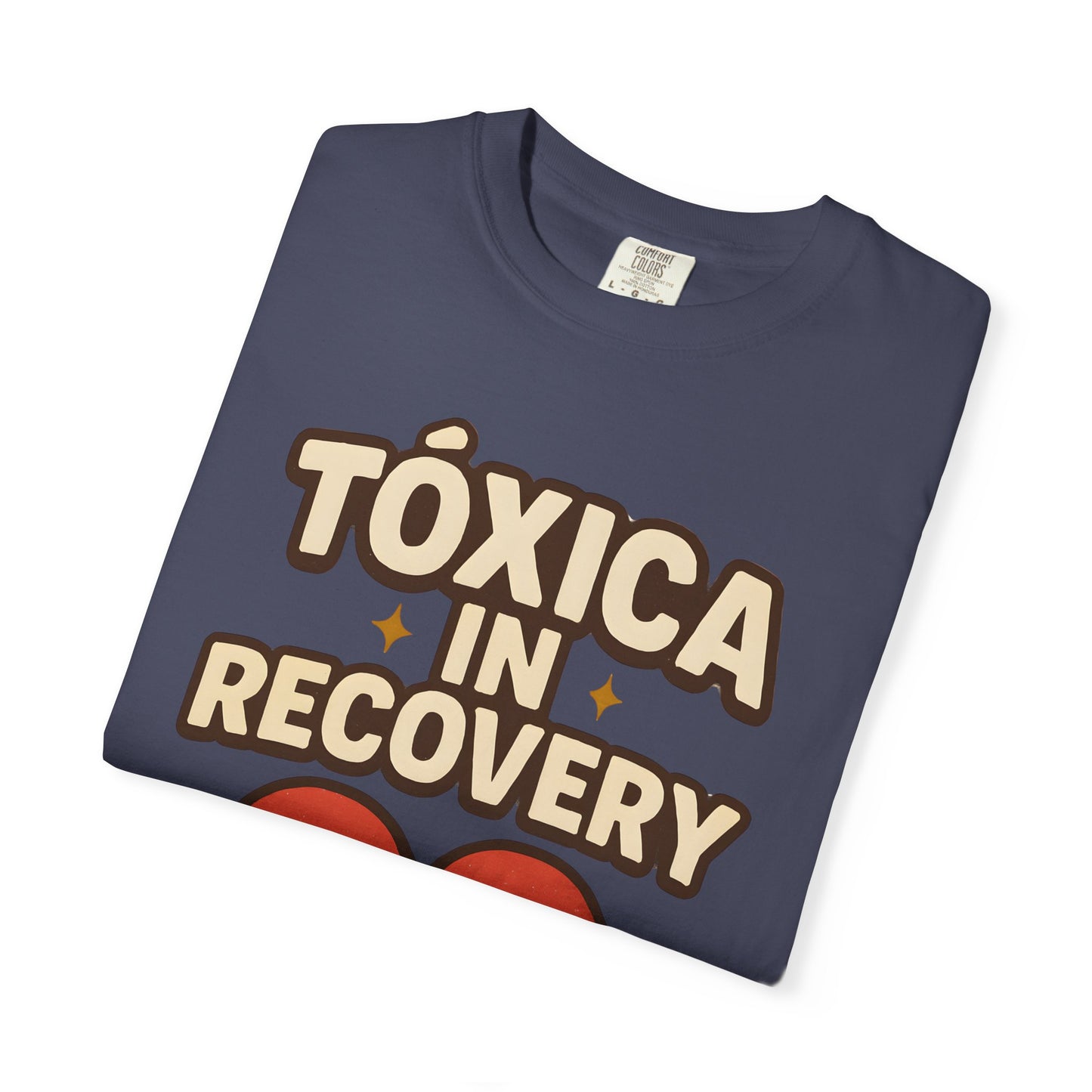 Tóxica in Recovery Tshirt