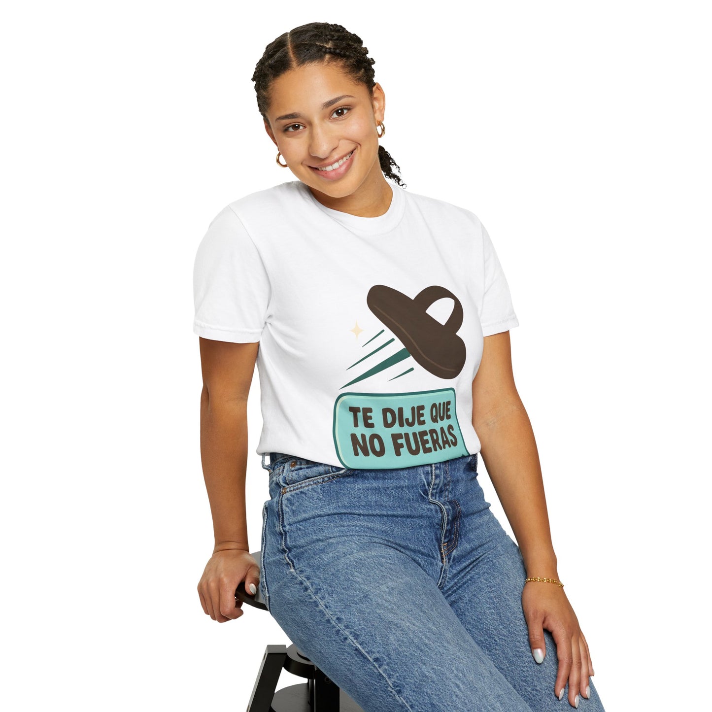 Te Dije Que No Fueras - Latinx Tee